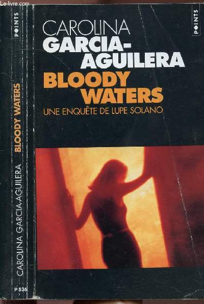 BLOODY WATERS - UNE ENQUETE DE LUPE SOLANO - COLLECTION POINTS ROMAN NP536