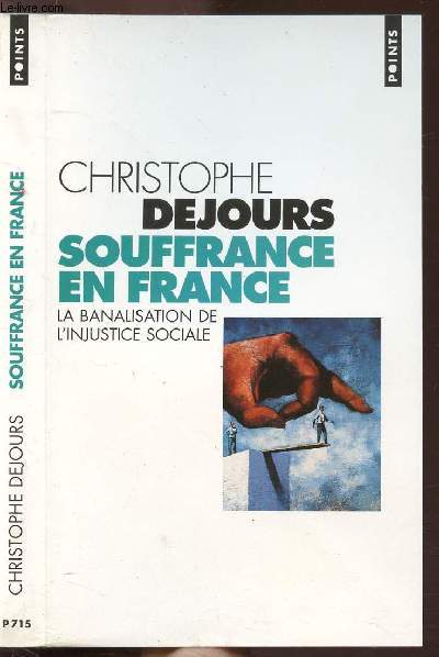 SOUFFRANCE EN FRANCE - LA BANALISATION DE L'INJUSTICE SOCIALE - COLLECTION POINTS ROMAN NP715