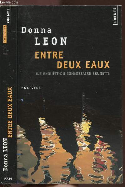 ENTRE DEUX EAUX - UNE ENQUETE DU COMMISSAIRE BRUNETTI - COLLECTION POINTS POLICIER NP734
