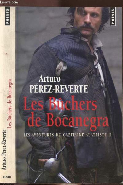 LES AVENTURES DU CAPITAINE ALATRISTE - TOME II - LES BUCHERS DE BOCANEGRA - COLLECTION POINTS ROMAN NP740