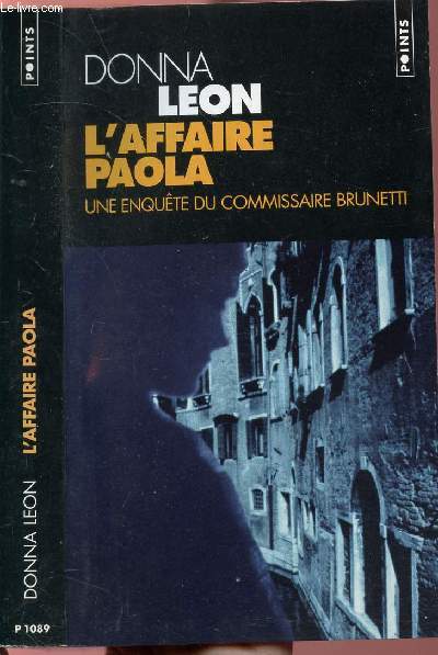 L'AFFAIRE PAOLA - UNE ENQUETE DU COMMISSAIRE BRUNETTI - COLLECTION POINTS POLICIER NP1089