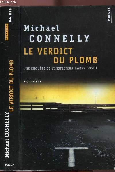 LE VERDICT DU PLOMB - UNE ENQUETE DE L'INSPECTEUR HARRY BOSCH - COLLECTION POINTS ROMAN POLICIER NP2397