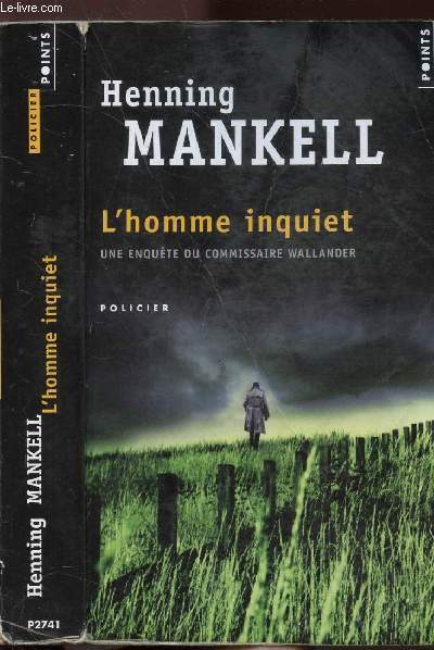 L'HOMME INQUIET - UNE ENQUETE DU COMMISSAIRE WALLANDER - COLLECTION POINTS ROMAN POLICIER NP2741