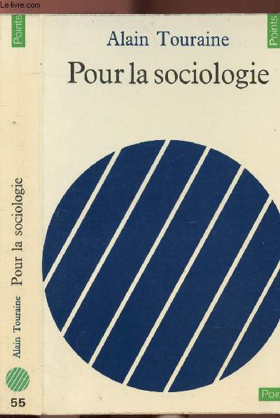 POUR LA SOCIOLOGIE - COLLECTION POINTS SCIENCES HUMAINES N55