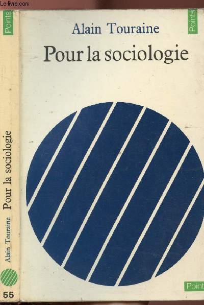 POUR LA SOCIOLOGIE - COLLECTION POINTS SCIENCES HUMAINES N55