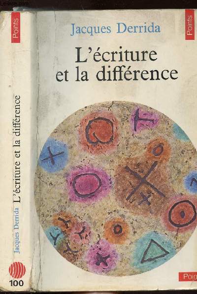 L'ECRITURE ET LA DIFFERENCE - COLLECTION POINTS LITTERATURE N100