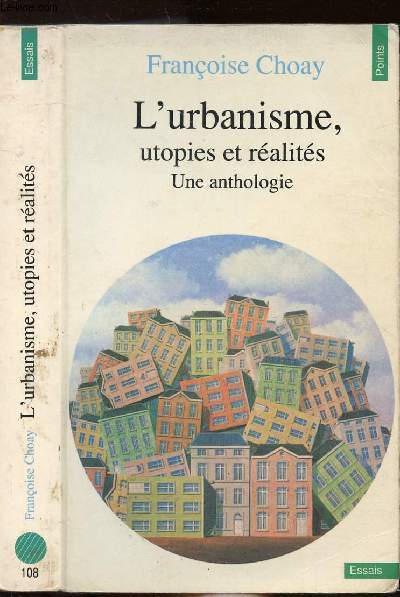 L'URBANISME, UTOPIES ET REALITES - UNE ANTHOLOGIE - COLLECTION POINTS ESSAIS N108