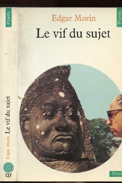 LE VIF DU SUJET - COLLECTION POINTS ANTHROPOLOGIE SCIENCES HUMAINES N137