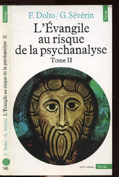 L'EVANGILE AU RISQUE DE LA PSYCHANALYSE - TOME II - JESUS ET LE DESIR - COLLECTION POINTS ANTHROPOLOGIE SCIENCES HUMAINES N145