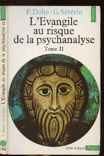 L'EVANGILE AU RISQUE DE LA PSYCHANALYSE - TOME II - COLLECTION POINTS ANTHROPOLOGIE SCIENCES HUMAINES N145