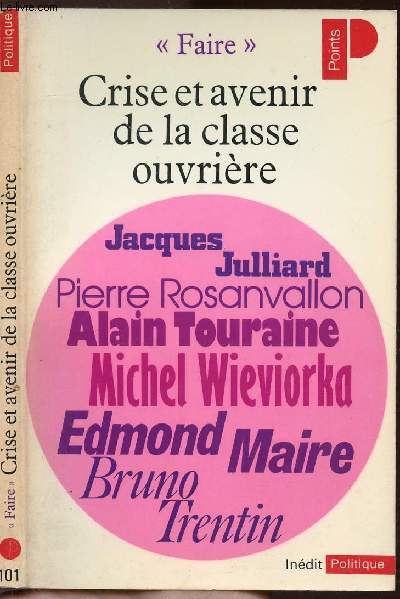 CRISE ET AVENIR DE LA CLASSE OUVRIERE - COLLECTION POLITIQUE N101