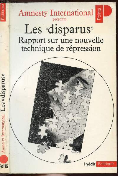 LES DISPARUS - RAPPORT SUR UNE NOUVELLE TECHNIQUE DE REPRESSION - COLLECTION POLITIQUE NPO115