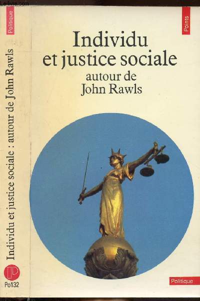INDIVIDU ET JUSTICE SOCIALE - AUTOUR DE JOHN RAWLS- COLLECTION POLITIQUE NPO132