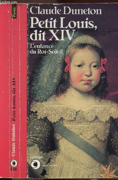 PETIT LOUIS, DIT XIV - L'ENFANCE DU ROI-SOLEIL - COLLECTION POINTS NR288