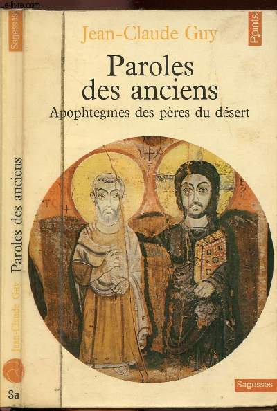 PAROLES DES ANCIENS - APOPHTEGMES DES PERES DU DESERT - COLLECTION POINTS SAGESSES NSA1