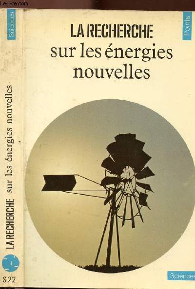 LA RECHERCHE SUR LES ENERGIES NOUVELLES - COLLECTION POINTS SCIENCES NS22