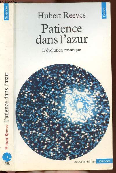 PATIENCE DANS L'AZUR - L'EVOLUTION COSMIQUE - COLLECTION POINTS SCIENCES NS55