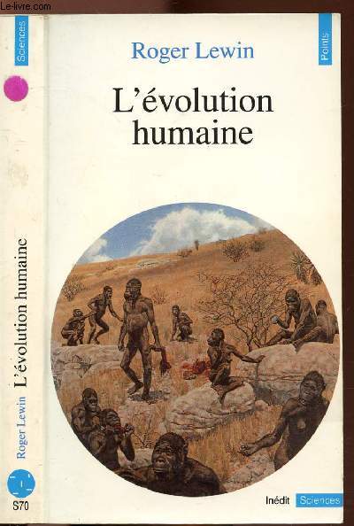 L'EVOLUTION HUMAINE - COLLECTION POINTS SCIENCES NS70