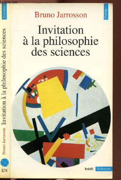 INVITATION A LA PHILOSOPHIE DES SCIENCES - COLLECTION POINTS SCIENCES NS74