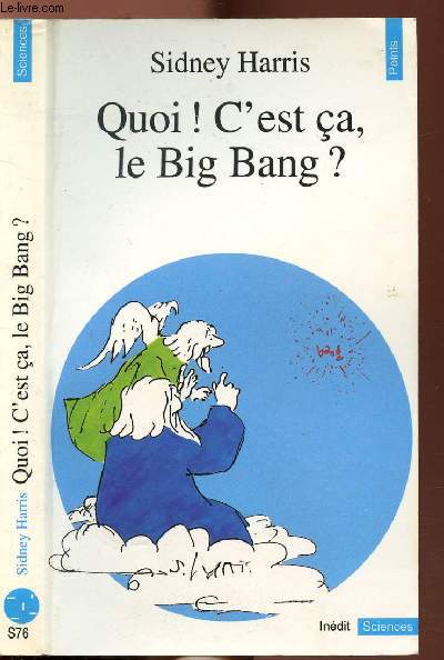 QUOI ! C'EST CA, LE BIG BANG ? - COLLECTION POINTS SCIENCES NS76