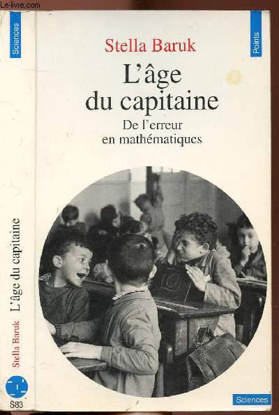 L'AGE DU CAPITAINE - DE L'ERREUR EN MATHEMATIQUES - COLLECTION POINTS SCIENCES NS83