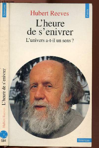 L'HEURE DE SD'ENIVRER - L'UNIVERS A-T-IL UN SENS ? - COLLECTION POINTS SCIENCES NS84