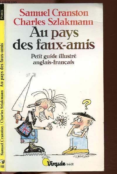 AU PAYS DES FAUX-AMIS - PETIT GUIDE ILLUSTRE ANGLAIS-FRANCAIS - COLLECTION POINTS VIRGULE NV88
