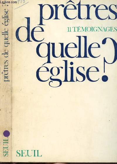 PRETRES DE QUELLE EGLISE ?- ONZE TEMOIGNAGES