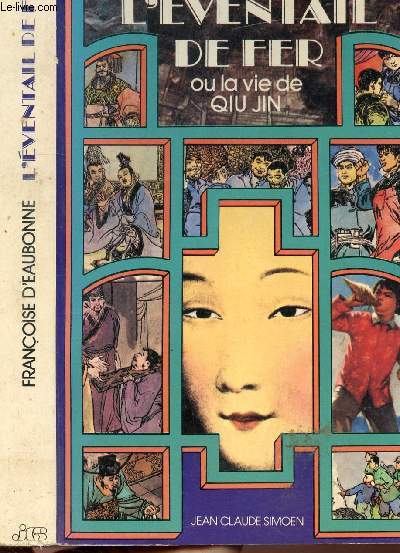 L'EVENTAIL DE FER OU LA VIE DE QIU JIN