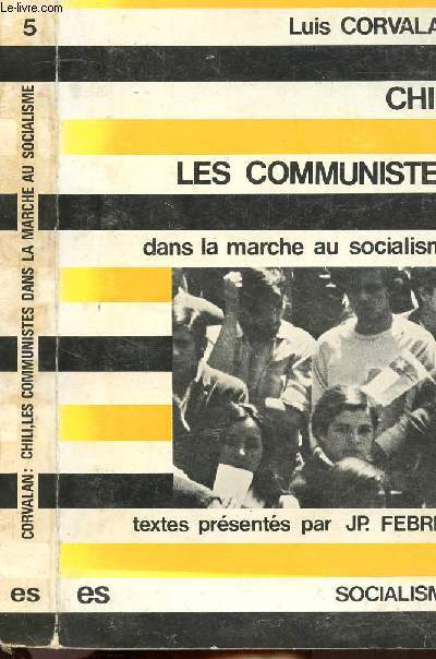 CHILI LES COMMUNISTES DANS LA MARCHE AU SOCIALISME - COLLECTION SOCIALISME N5