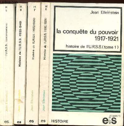 HISTOIRE DE L'U.R.S.S. - 4 VOLUMES - TOMES I+II+III+IV - LA CONQUETE DU POUVOIR 1917-1921 / LE SOCIALISME DANS UN SEUL PAYS (1922-1939) / L'U.R.S.S. EN GUERRE (1939-1946) / L'U.R.S.S. CONTEMPORAINE - COLLECTION NOTRE TEMPS/HISTOIRE N6+7+8+9