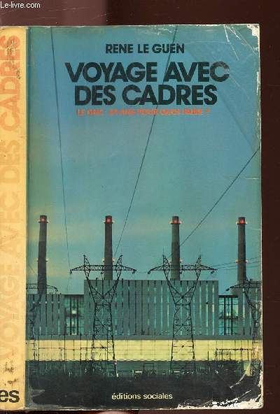 VOYAGE AVEC DES CADRES - LE GROUPEMENT NATIONAL DES CADRES : 40 ANS POUR QUOI FAIRE ?