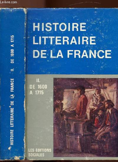 MANUEL D'HISTOIRE LITTERAIRE DE LA FRANCE - TOME II - 1600-1715