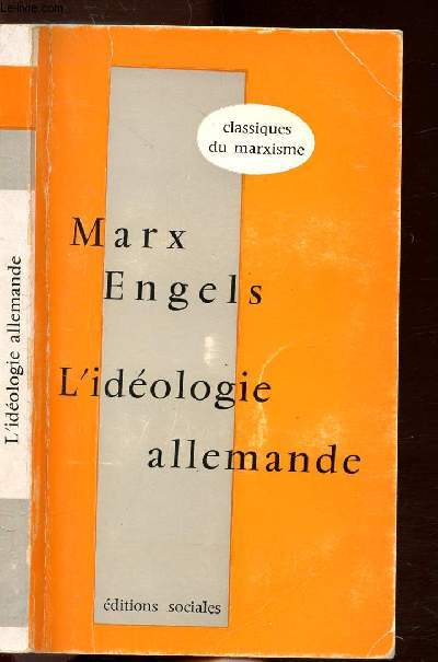 L'IDEOLOGIE ALLEMANDE - PREMIERE PARTIE FEUERBACH COLLECTION CLASSIQUES DU MARXISME