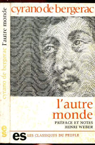 L'AUTRE MONDE - LES ETATS ET EMPIRES DE LA LUNE - LES ETATS ET EMPIRES DU SOLEIL- COLLECTION LES CLASSIQUES DU PEUPLE