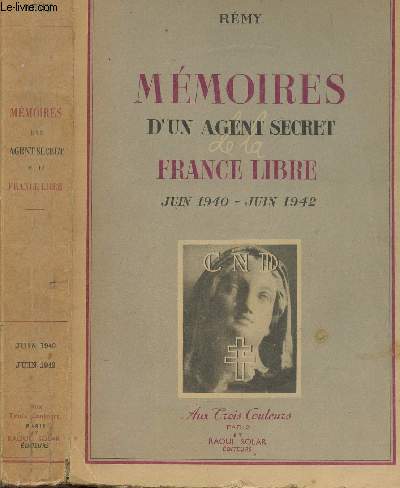 MEMOIRES D'UN AGENT SECRET DE LA FRANCE LIBRE - JUIN 1940 - JUIN 1942