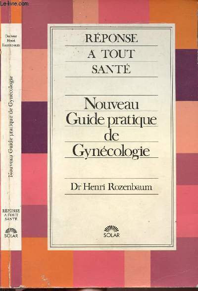 NOUVEAU GUIDE PRATIQUE DE GYNECOLOGIE