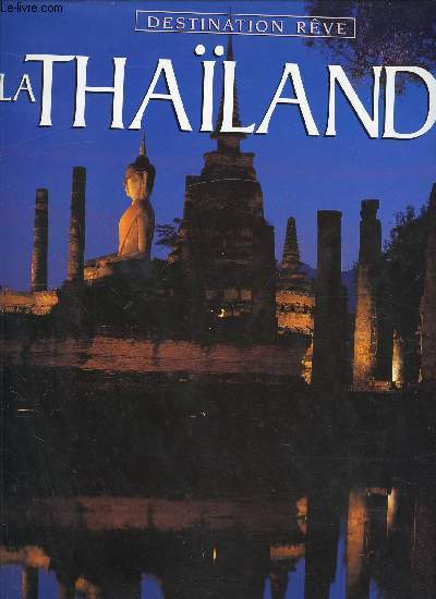 LA THAILANDE - COLLECTION DESTINATION REVE