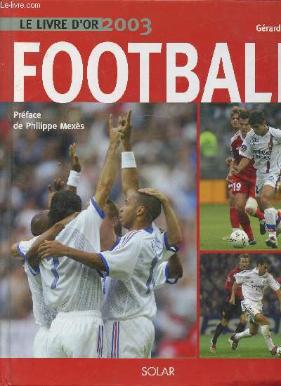 LE LIVRE D'OR 2003 FOOTBALL
