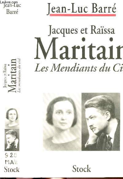 JACQUES ET RAISSA MARITAIN - LES MENDIANTS DU CIEL