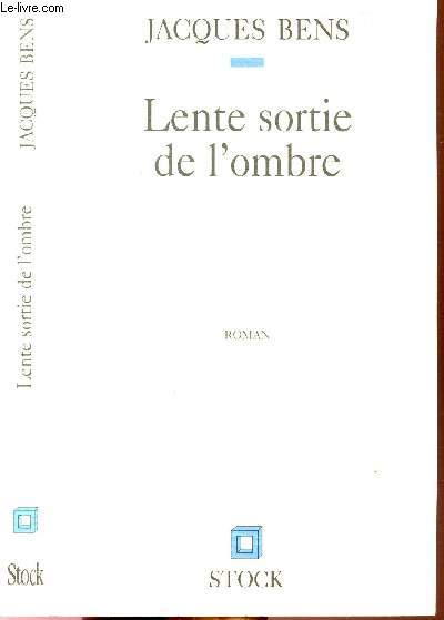 LENTE SORTIE DE L'OMBRE