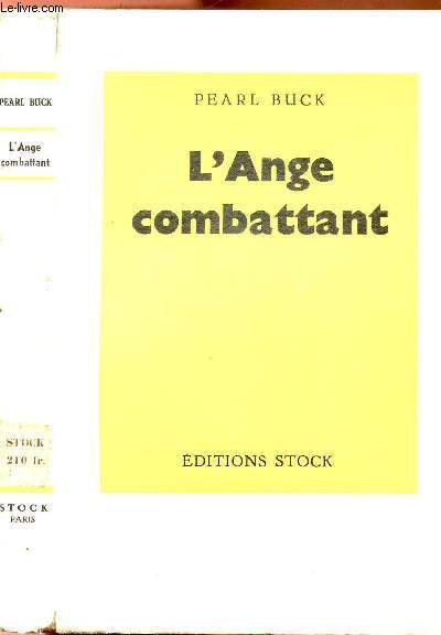 L'ANGE COMBATTANT - PORTRAIT D'UNE AME