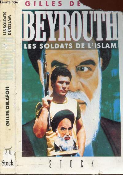 BEYROUTH LES SOLDATS DE l'ISLAM