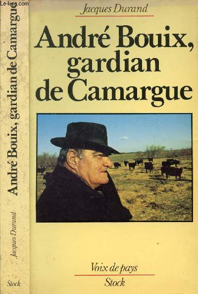 ANDRE BOUIX, GARDIAN DE CAMARGUE