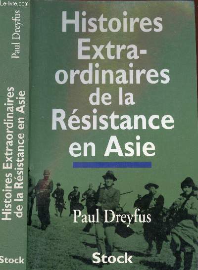 HISTOIRES EXTRA-ORDINAIRES DE LA RESISTANCE EN ASIE