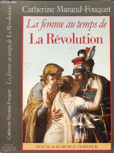 LA FEMME AU TEMPS DE LA REVOLUTION