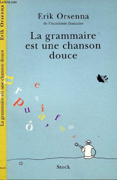 LA GRAMMAIRE EST UNE CHANSON DOUCE