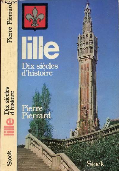 LILLE DIX SIECLES D'HISTOIRE