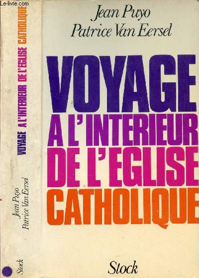 VOYAGE A L'INTERIEUR DE L'EGLISE CATHOLIQUE