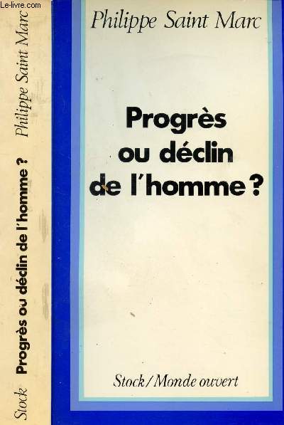 PROGRES OU DECLIN DE L'HOMME ?